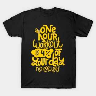 Fitness Motivational Quote - Gym Workout Inspirational Slogan (Yellow) T-Shirt